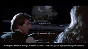 Keep your distance, though Chewie...